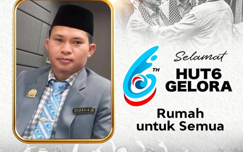 HUT ke-6 Partai Gelora Indonesia, Binanto Anggota DPRD Seluma dari Gelora : Momentum Sekaligus Energi Baru Partai Menuju Pemilu 2029
